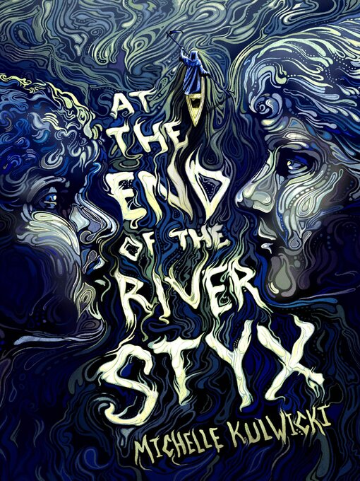 Title details for At the End of the River Styx by Michelle Kulwicki - Wait list